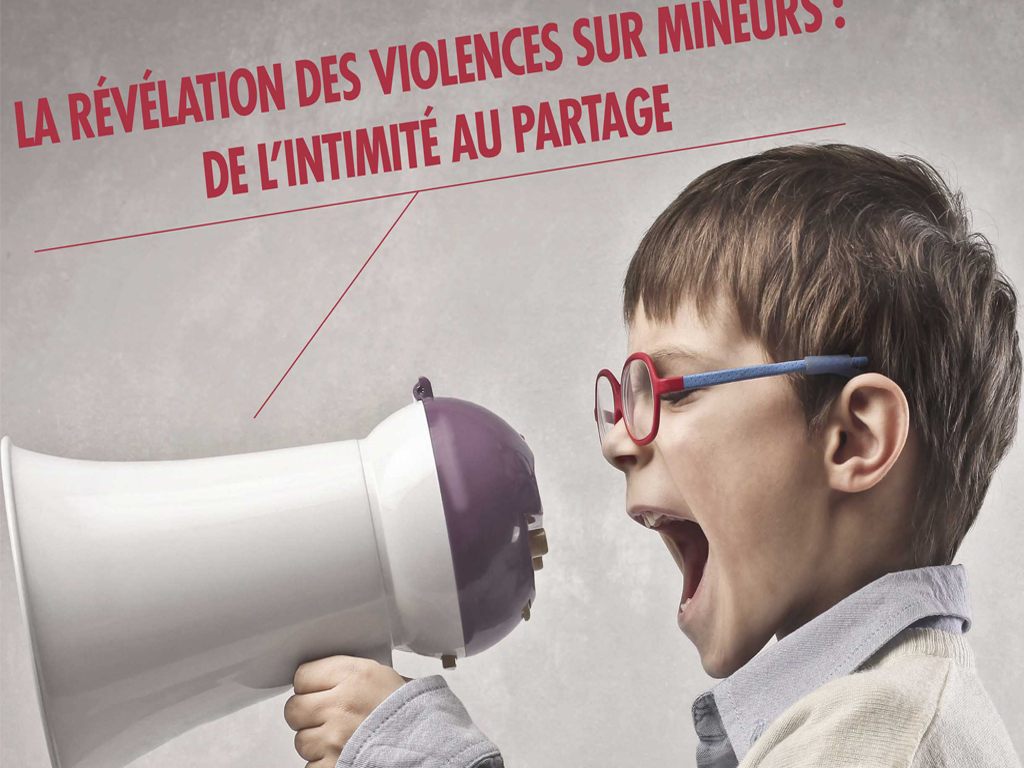 Colloque 2014 - "La révélation des violences sur mineurs : de l'intimité au partage"